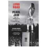 Long Road: Pearl Jam and the Soundtrack of a Generation